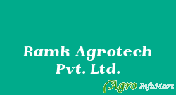 Ramk Agrotech Pvt. Ltd.