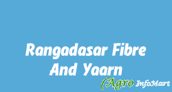 Rangadasar Fibre And Yaarn