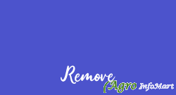 Remove