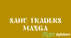 SAHU TRADERS MANGA