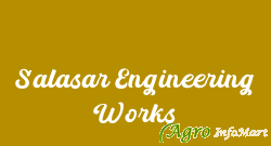 Salasar Engineering Works jaipur india