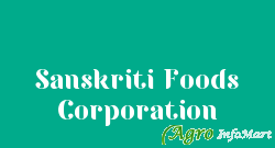 Sanskriti Foods Corporation