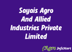 Sayais Agro And Allied Industries Private Limited