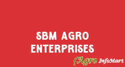 SBM Agro Enterprises