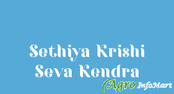 Sethiya Krishi Seva Kendra