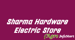 Sharma Hardware Electric Store