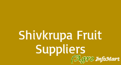 Shivkrupa Fruit Suppliers