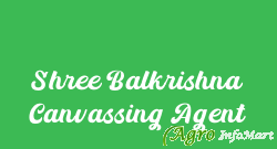 Shree Balkrishna Canvassing Agent