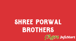 Shree Porwal Brothers indore india