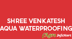 Shree Venkatesh Aqua Waterproofing