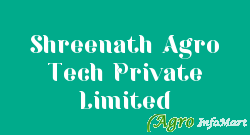 Shreenath Agro Tech Private Limited