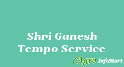 Shri Ganesh Tempo Service