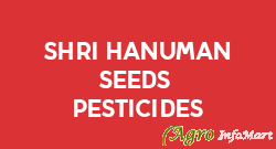 Shri Hanuman Seeds & Pesticides gorakhpur india