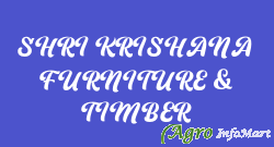 SHRI KRISHANA FURNITURE & TIMBER