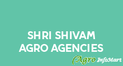 Shri Shivam Agro Agencies