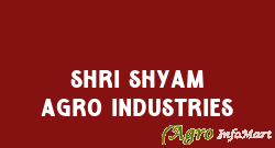 Shri Shyam Agro Industries indore india
