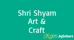 Shri Shyam Art & Craft jaipur india