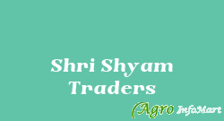 Shri Shyam Traders