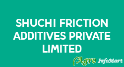 Shuchi Friction Additives Private Limited chennai india