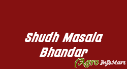 Shudh Masala Bhandar