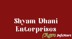 Shyam Dhani Enterprises