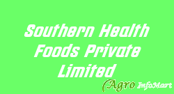 Southern Health Foods Private Limited chennai india