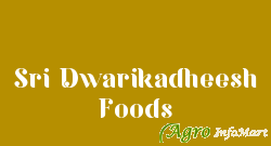 Sri Dwarikadheesh Foods