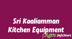 Sri Kaaliamman Kitchen Equipment coimbatore india