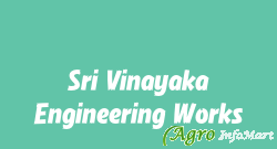 Sri Vinayaka Engineering Works bangalore india