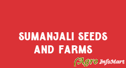 Sumanjali Seeds And Farms