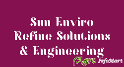 Sun Enviro Refine Solutions & Engineering