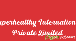 Superhealthy International Private Limited