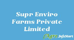 Supr Enviro Farms Private Limited hyderabad india