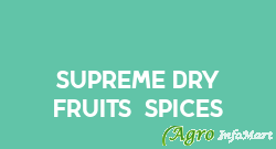 Supreme Dry Fruits &spices chennai india