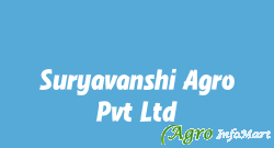 Suryavanshi Agro Pvt Ltd