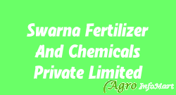 Swarna Fertilizer And Chemicals Private Limited