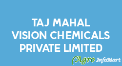 Taj Mahal Vision Chemicals Private Limited mumbai india