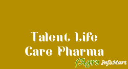 Talent Life Care Pharma hyderabad india