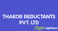 Thakor Reductants Pvt. Ltd surat india