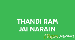 Thandi Ram Jai Narain