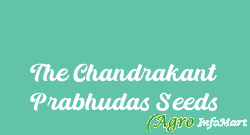 The Chandrakant Prabhudas Seeds rajkot india