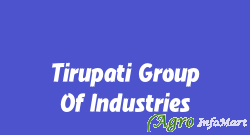 Tirupati Group Of Industries