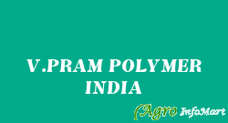 V.PRAM POLYMER INDIA