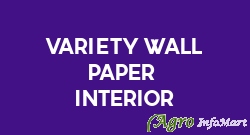 Variety Wall Paper & Interior mumbai india