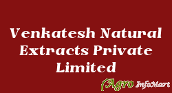 Venkatesh Natural Extracts Private Limited
