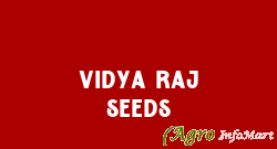 VIDYA RAJ SEEDS