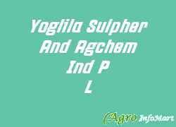 Yoglila Sulpher And Agchem Ind P L