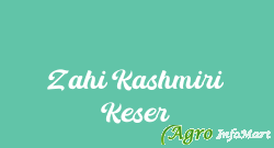 Zahi Kashmiri Keser