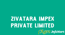 Zivatara Impex Private Limited